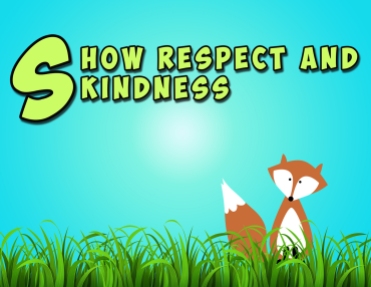 Show Respect and Kindness